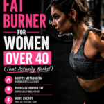 The Best Fat Burner for Women Over 40 That Actually Works
